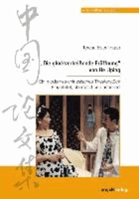 "Die glückverheißende Eröffnung" von He Jiping - Ein modernes chinesisches Theaterstück. Eingeleitet, übersetzt und annotiert..