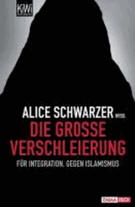 Die große Verschleierung - Für Integration, gegen Islamismus.