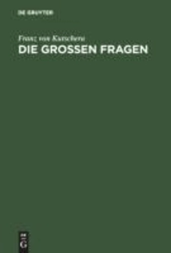 Die großen Fragen - Philosophisch-theologische Gedanken.