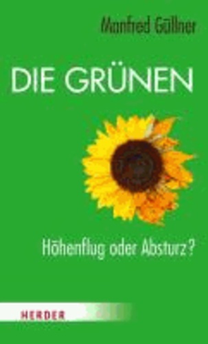 Die Grünen - Höhenflug oder Absturz?.