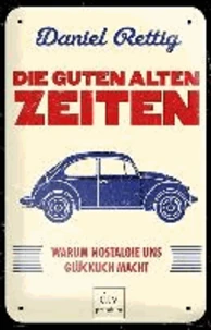 Die guten alten Zeiten