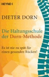 Die Haltungsschule der Dorn-Methode - Es ist nie zu spät für einen gesunden Rücken!.