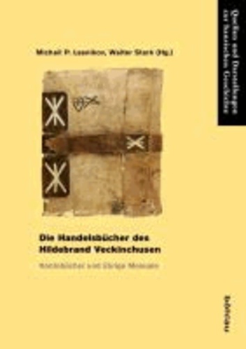 Die Handelsbücher des Hildebrand Veckinchusen - Kontobücher und übrige Manuale.