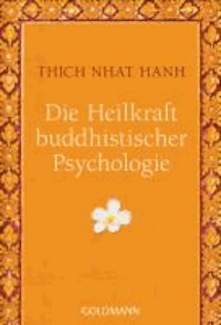 Die Heilkraft buddhistischer Psychologie.