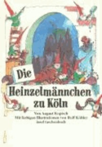Die Heinzelmännchen zu Köln.