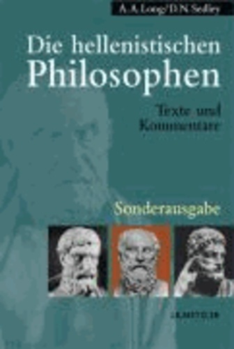 Die hellenistischen Philosophen. Sonderausgabe - Texte und Kommentare.