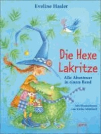 Die Hexe Lakritze - Alle Abenteuer in einem Band.