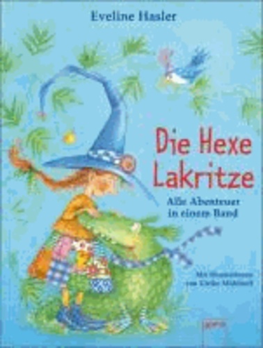 Die Hexe Lakritze - Alle Abenteuer in einem Band.