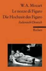 Die Hochzeit des Figaro / Le nozze di Figaro - KV 492. Opera buffa in vier Akten. Textbuch Italienisch/Deutsch.