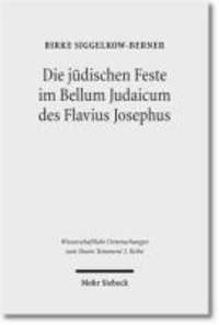 Die jüdischen Feste im Bellum Judaicum des Flavius Josephus.