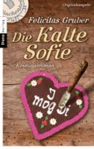 Die Kalte Sofie - Kriminalroman.