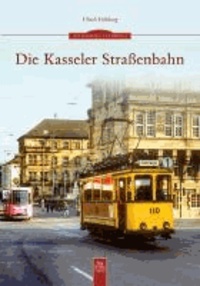 Die Kasseler Straßenbahn.