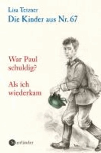 Die Kinder aus Nr. 67. Bd. 4 - War Paul schuldig / Als sie wiederkam.
