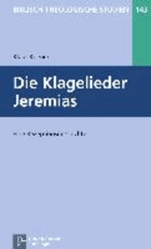 Die Klagelieder Jeremias - Eine Rezeptionsgeschichte.