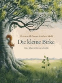 Die kleine Birke - Eine Jahreszeitengeschichte.