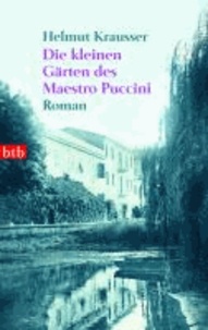 Die kleinen Gärten des Maestro Puccini - Roman.