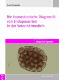 Die koproskopische Diagnostik von Endoparasiten in der Veterinärmedizin.