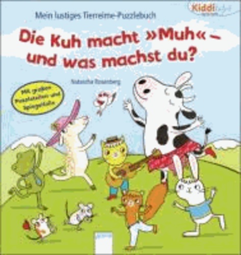 Die Kuh macht "Muh" - und was machst du? - Mein lustiges Tierreime-Puzzlebuch.