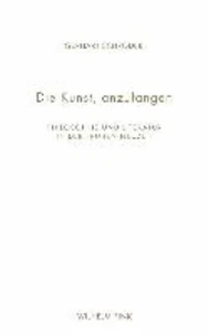 Die Kunst, anzufangen