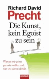Die Kunst, kein Egoist zu sein