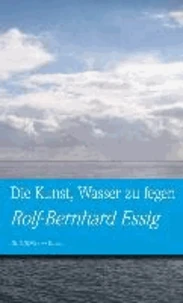 Die Kunst, Wasser zu fegen