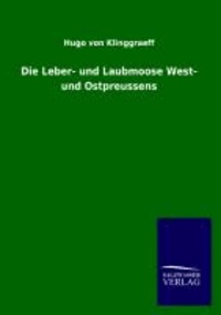 Die Leber- und Laubmoose West- und Ostpreussens.