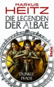Die Legenden der Albae 03 - Dunkle Pfade.