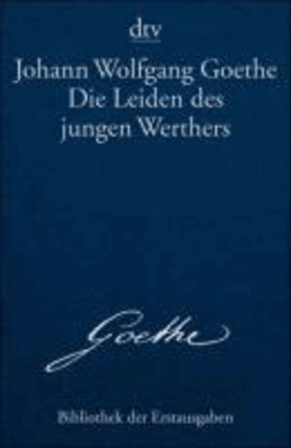 Die Leiden des jungen Werthers - Leipzig 1774.
