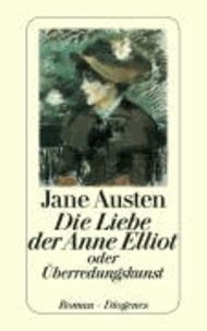 Die Liebe der Anne Elliot oder Überredungskunst.