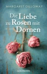 Die Liebe zu Rosen mit Dornen.