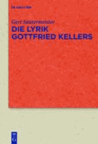 Die Lyrik Gottfried Kellers.