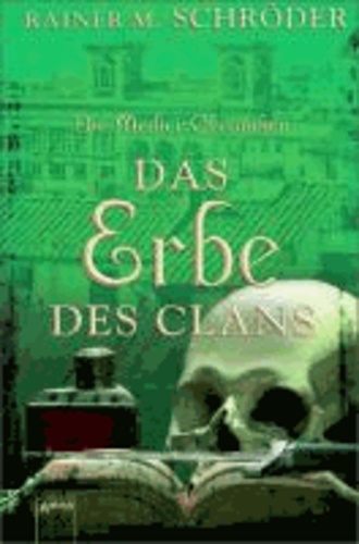 Die Medici-Chroniken 03. Das Erbe des Clans.