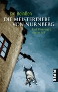Die Meisterdiebe von Nürnberg - Paul Flemmings vierter Fall.