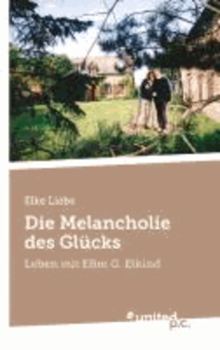 Die Melancholie des Glücks - Leben mit Efim G. Etkind.