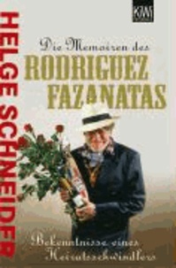 Die Memoiren des Rodriguez Fazantas - Bekenntnisse eines Heiratsschwindlers.