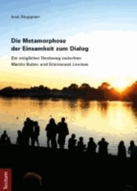 Die Metamorphose der Einsamkeit zum Dialog