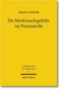 Die Missbrauchsgebühr im Prozessrecht - Ein Beitrag zu Missbrauchsgebühren nach  34 Abs. 2 BVerfGG und nach  192 Abs. 1 Nr. 2 SGG im Kontext prozessualer Kostensanktionen.