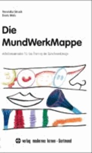 Die MundWerkMappe - Arbeitsmaterialien für das Training der Sprechwerkzeuge.