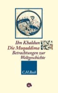 Die Muqaddima - Betrachtungen zur Weltgeschichte.