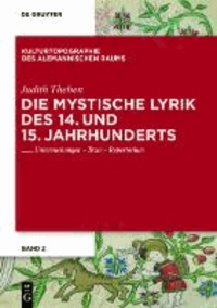 Die mystische Lyrik des 14. und 15. Jahrhunderts - Untersuchungen - Texte - Repertorium.
