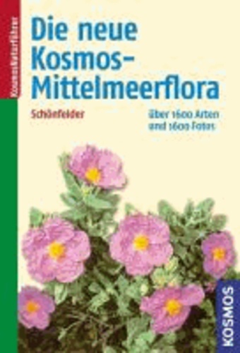 Die neue Kosmos-Mittelmeerflora - Über 1600 Arten.