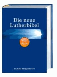 Die neue Lutherbibel für dich - mit Apokryphen.