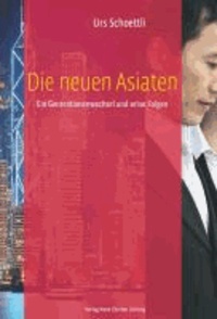 Die neuen Asiaten - Ein Generationenwechsel und seine Folgen.