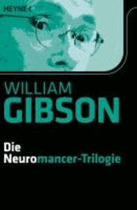 Die Neuromancer-Trilogie.