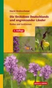Die Orchideen Deutschlands und angrenzender Länder - finden und bestimmen.