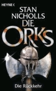 Die Orks - Die Rückkehr - Drei Romane in einem Band - Die Orks 1-3: Blutrache / Blutnacht / Blutjagd -.