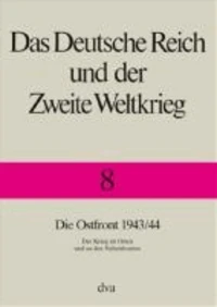 Die Ostfront 1943/44 - Der Krieg im Osten und an den Nebenfronten