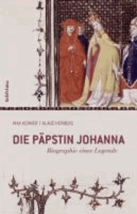 Die Päpstin Johanna - Biographie einer Legende.
