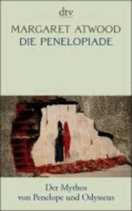 Die Penelopiade - Der Mythos von Penelope und Odysseus.