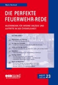 Die perfekte Feuerwehr-Rede Heft 23 - Musterreden für interne Anlässe und Auftritte in der Öffentlichkeit.
